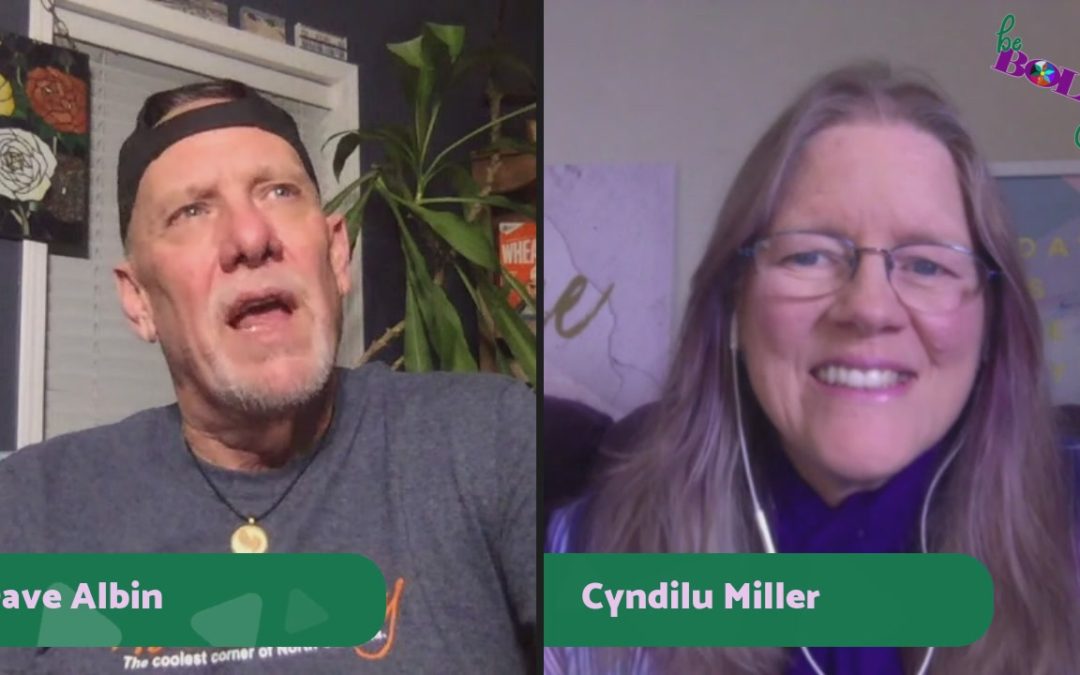 Dave Albin of Firewalk Adventures on A Be BOLD You Interview with Cyndilu