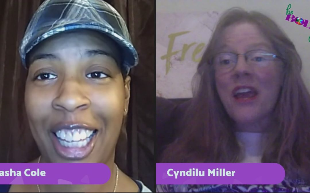 Tasha Cole of TCKnows Break the Cycle Broadcast with Cyndilu a Be Bold You Live Interview